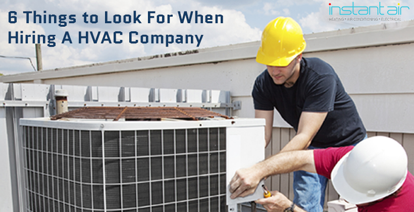 Things to Look For When Hiring A HVAC Company | Instant Air